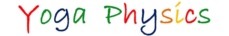 yoga physics, metaphysics.